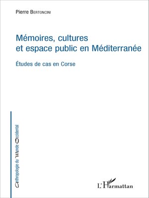 cover image of Mémoires, cultures et espace public en Méditerranée